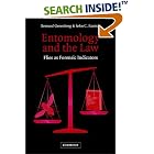 Entomology and the Law: Flies as Forensic Indicators by Bernard Greenberg and John Charles Kunich