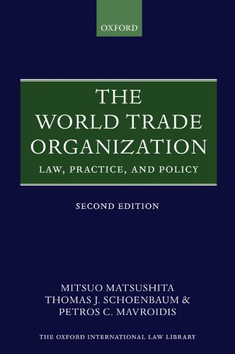The World Trade Organization: Law, Practice, and Policy (Oxford International Law Library)
