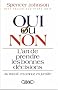 Oui ou non ? : L'art de prendre les bonnes d�cisions