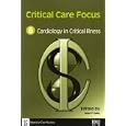 Critical Care Focus 6: Cardiology by Helen F. Galley, Woolf, Galley, and Haines