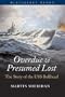 Overdue and Presumed Lost: The Story of the USS Bullhead (Bluejacket Books)
