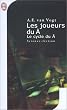 Science fiction : Les joueurs du A