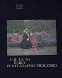  Guide to Early Photographic Processes:  Brian Coe