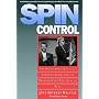 Spin Control: The White House Office of Communications and the Management of Presidential News