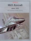 MiG Aircraft Since 1937 (Putnam s Russian aircraft)