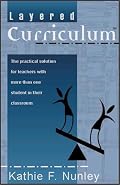Layered Curriculum:  The practical solution for teachers with more than one student in their classroom