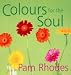 Colours
for
the
Soul
(Rhodes,
Pam)