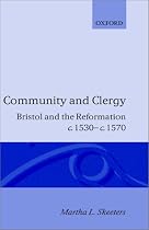 Community and Clergy: Bristol and the Reformation c.1530-c.1570