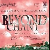 Beyond Chant: Mysteries Of The Renaissance