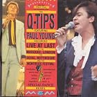 Live at Last by Q-Tips, Paul Young, Q-Tips (Ft Paul Young), and Q-Tips (Audio CD - 2004) - Import