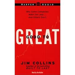 Good to Great: Why Some Companies Make the Leap...And Others Don't