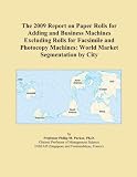41QNCi0UfZL. SL160  The 2009 Report on Paper Supplies for Business Machines and Other Miscellaneous Unprinted Paper Office Supplies: World Market Segmentation by City Reviews