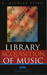 Library Acquisition of Music (Music Library Association Basic Manual Series)