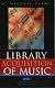Library Acquisition of Music (Music Library Association Basic Manual Series)