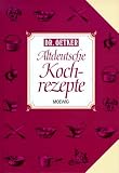 Altdeutsche Kochrezepte - August (Dr. Oetker) Oetker