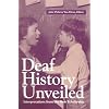 Deaf History Unveiled: Interpretations from the New Scholarship