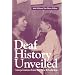 Deaf History Unveiled: Interpretations from the New Scholarship