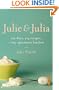 Julie and Julia : 365 Days, 524 Recipes, 1 Tiny Apartment Kitchen