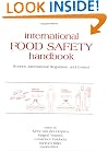 International Food Safety Handbook: Science, International Regulation, and Control (Food Science and Technology)