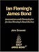 Ian Fleming's James Bond: Annotations and Chronologies for Ian Fleming's Bond Stories