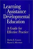 Learning Assistance and Developmental Education: A Guide for Effective Practice (Jossey Bass Higher and Adult Education Series)