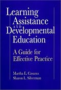 Learning Assistance and Developmental Education: A Guide for Effective Practice (Jossey Bass Higher and Adult Education Series)