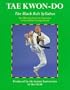 Tae Kwon-Do: The Black Belt Syllabus (Martial Arts)