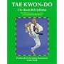 Tae Kwon-do: the Black Belt Syllabus: Bk. 3: The Official Tae Kwon-do Association of Great Britain Training Manual