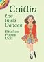 Caitlin the Irish Dancer Sticker Paper Doll (Dover Little Activity Books Paper Dolls)