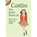 Caitlin the Irish Dancer Sticker Paper Doll (Dover Little Activity Books Paper Dolls)