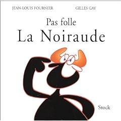 Pas folle la noiraude