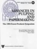 Advances in Pulping and Papermaking: The 1994 Forest Products Symposium (Aiche Symposium Series)