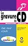 La gravure de CD