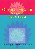 Optimal Health: How to Get it, How to Keep it