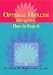 Optimal Health; How to Get It, How to Keep It