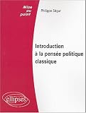 Introduction � la pens�e politique classique : Droit public, Institutions politiques