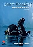 Below freezing : the Antarctic dive guide