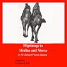 Pilgrimage to Medina and Mecca (Unabridged Excerpts)