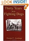 Thirty Years with Fighting Dogs