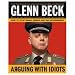 Arguing with Idiots: How to Stop Small Minds and Big Government