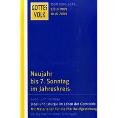 Gottes Volk LJ B2/2009: Neujahr bis 7 Sonntag im Jahreskreis