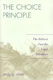The Choice Principle: The Biblical Case for Legal Toleration