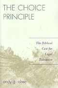 The Choice Principle: The Biblical Case for Legal Toleration