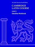 Cambridge Latin Course Unit 4 Omnibus Workbook North American edition (North American Cambridge Latin Course)