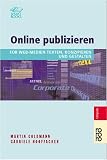 Online publizieren - Martin Goldmann, Gabriele Hooffacker