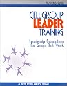 Cell Group Leader Training: Leadership Foundations for Groups That Work