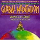 Voices of the Spirit- Songs and Chants - Global Meditation by Didjeridoo, Kirsten Braten-Berg, Kecak Ganda Sari, Joseph Ilala Ole, and Bibayak Pygmies of Gabon