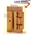 Making Wood Handles, Hinges and Knobs: The Perfect Touch for Cabinetmaking by Alan Bridgewater and Gill Bridgewater