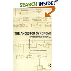The Ancestor Syndrome: Transgenerational Psychotherapy and Hidden Links in the Family Tree
