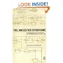 The Ancestor Syndrome: Transgenerational Psychotherapy and the Hidden Links in the Family Tree